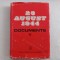 23 AUGUST 1944 - DOCUMENTE 1944 - 1945, VOL. IV