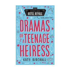 Dramas of a Teenage Heiress