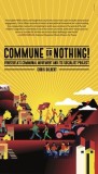 Commune or Nothing!: Venezuela&#039;s Communal Movement and Its Socialist Project