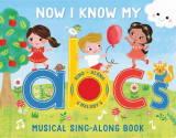 Now I Know My Abc&#039;s: Musical Sing-Along Book