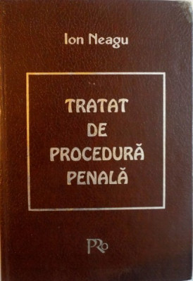 TRATAT DE PROCEDURA PENALA de ION NEAGU, 1997 * PREZINTA SUBLINIERI CU MARKERUL foto