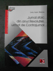 LIVIU IOAN STOICIU - JURNAL STOIC DIN ANUL REVOLUTIEI, URMAT DE CONTRAJURNAL foto