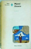 Radu Petrescu - Matei Iliescu, Editura Eminescu, 1973, Roman de Dragoste, 471 pagini, Roman captivant