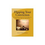 Flipping Your Conviction: State Post-Conviction Relief for the Pro Se Prisoner