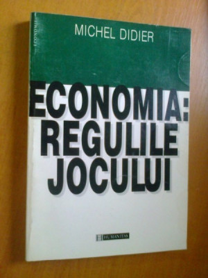 ECONOMIA REGULILE JOCULUI DE MICHEL DIDIER foto