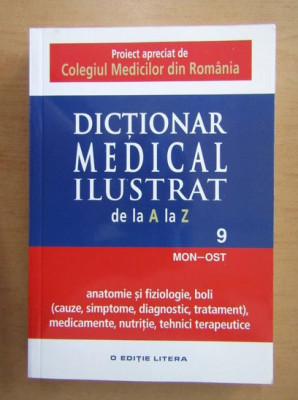 Dictionar medical ilustrat de la A la Z ( Vol. 9 - MON-OST ) foto