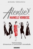 Atentie! Hainele vorbesc | Mioara Tarulescu