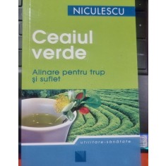 CEAIUL VERDE. ALINARE PENTRU TRUP SI SUFLET