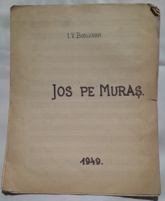 JOS PE MURAS - I.V. BORGOVAN, PARTITURA SI TEXT foto