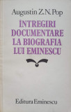 INTREGIRI DOCUMENTARE LA BIOGRAFIA LUI EMINESCU-AUGUSTIN Z.N. POP