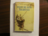 AF - P LUSCALOV &quot;Puiul de Rata Salbatica&quot; / Ilustratii Iura (Iurie) Darie / 1961