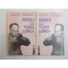 RAZBOI CU TOATA LUMEA,VOL.I-II de EUGEN IONESCU,BUC.1992