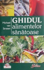Ghidul alimentelor sanatoase - Michael van Straten