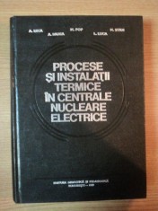 PROCESE SI INSTALATII TERMICE IN CENTRALE NUCLEARE ELECTRICE de A. LECA ... L. LUCA , 1979