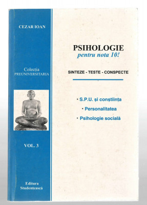Psihologie pentru nota 10 - Cezar Ioan vol. 3, Sinteze, teste, conspecte, 1997 foto