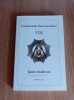 Constitutiile Francmasonilor 1723, James Anderson - Spiritualitate, Ezoterism, Bibliopolis, Editie 2013, ISBN 9789730156614