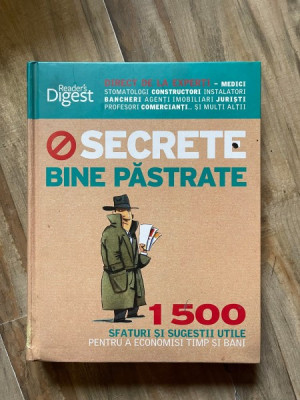 Secrete bine pastrate, 1500 sfaturi si sugestii utile pentru a economisi timp si bani foto