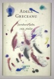 Suruburi, saibe, cuie, piulite, Adela Greceanu, Poeme Alese 1997 + 2014, Cartier Colectie Nr. 32