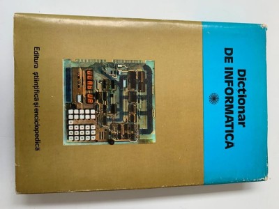 DICTIONAR DE INFORMATICA {1981} foto