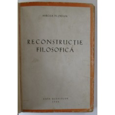 RECONSTRUCTIE FILOSOFICA de MIRCEA FLORIAN , 1943