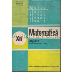 Matematica. Manual Pentru Clasa a XII-a - Ion D. Ion, A. P. Ghioca