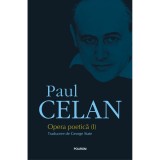 Opera poetica I - Paul Celan, ed 2019