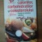 GHIDUL CALORIILOR , CARBOHIDRATILOR SI COLESTEROLULUI , INVATA SA MANANCI SANATOS de MARTHA SCHUENEMAN