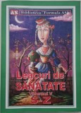Leacuri de sănătate, vol. V (S-Z) - Carte beletristică