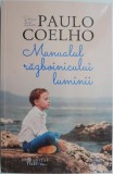 Manualul războinicului luminii - Paulo Coelho - Roman, Beletristica
