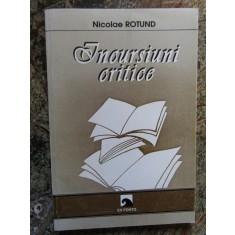 NICOLAE ROTUND - INCURSIUNI CRITICE