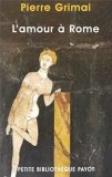 L'amour a Rome / Pierre Grimal