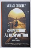 CHIPUL DUR AL DESPARTIRII de MICHAEL CONNELY , 2018