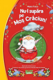 Nu-l supăra pe Moș Crăciun - Hardcover - Ars Libri