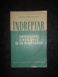 INDREPTAR ORTOGRAFIC, ORTOEPIC SI DE PUNCTUATIE