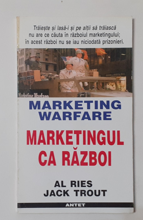 Al Ries, Jack Trout - Marketingul Ca Razboi (Marketing Warfare)