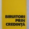 BIRUITORI PRIN CREDINTA de HANS LEGIEHN
