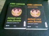 BARBATI CARE URASC FEMEILE - STIEG LARSSON ( 2 VOLUME)