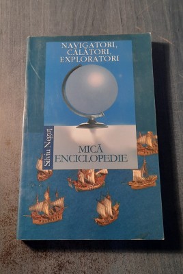 Navigatori calatori exploratori mica enciclopedie Silviu Negut foto