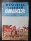 Tehnologia cresterii cabalinelor- Gheorghe Georgescu, Emil Petrache
