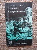 MARIA LUIZA CRISTESCU - CASTELUL VRAJITOARELOR