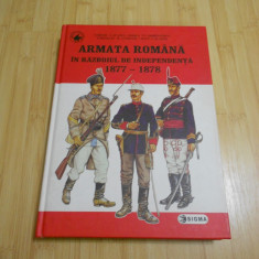 CORNEL I. SCAFES--ARMATA ROMANA IN RAZBOIUL DE INDEPENDENTA AUTOGRAFE