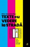 Cumpara ieftin Texte Cu Vedere La Strada, Mihai-Alexandru Plesu - Editura Curtea Veche