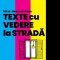 Texte Cu Vedere La Strada, Mihai-Alexandru Plesu - Editura Curtea Veche