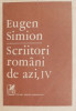 Scriitori romani de azi, vol. IV - Eugen Simion