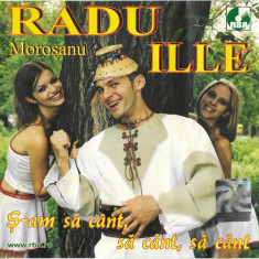 CD Radu Ille – Ș-am Să Cânt, Să Cânt, Să Cânt, original