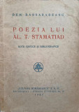 POEZIA LUI AL.T. STAMATIAD. NOTE CRITICE SI BIBLIOGRAFICE-DEM. BASSARABEANU