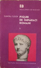 FIGURI DE IMPARATI ROMANI VOL.1-DUMITRU TUDOR-217148