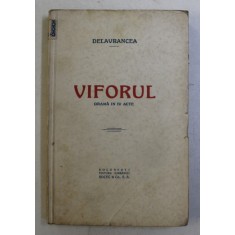 VIFORUL - DRAMA IN IV ACTE de DELAVRANCEA , 1932