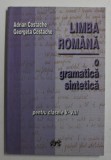 LIMBA ROMANA , O GRAMATICA SINTETICA PENTRU CLASELE V - VIII de ADRIAN COSTACHE , GEORGETA COSTACHE , 2002