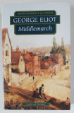 MIDDLEMARCH by GEORGE ELIOT , 2000, COPERTA ORIGINALA BROSATA